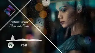 Rain and Tears ☔ [COPPYRIGHT FREE MUSIC]