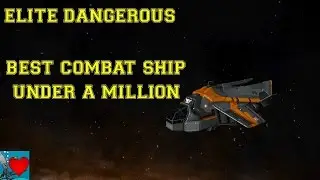 Elite Dangerous - Best Combat Ship under a Million