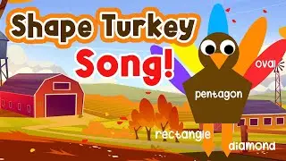 Shape Turkey Song!  | Thanksgiving Music for Kids