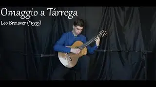 Omaggio a Tárrega - Leo Brouwer (*1939)