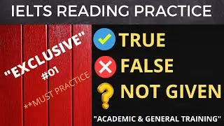 IELTS READING | TRUE FALSE NOT GIVEN PRACTICE | 2021 | ACADEMIC & GENERAL TRAINING | HAPPY IELTS
