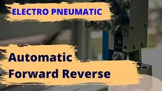 Rangkaian Elektro Pneumatik Maju Mundur Otomatis || Electro pneumatic forward reverse