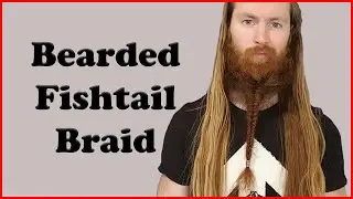 Bearded Fishtail Braid Tutorial