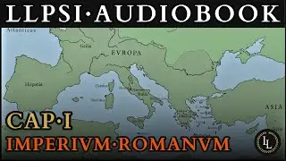 LLPSI: Familia Romana | Audiobook | Cap. 01: Imperium Romanum | Latin Course for Beginners