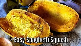 Spaghetti Squash Recipe | How to Make Spaghetti Squash in the Oven 