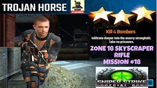 Campaign Zone 18 Skyscraper Trojan Horse Rifle mission #18 Sniper strike : special ops