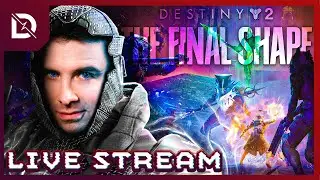 🔴 DESTINY 2: FINAL SHAPE - LAUNCH DAY STREAM w/ DRLUPO