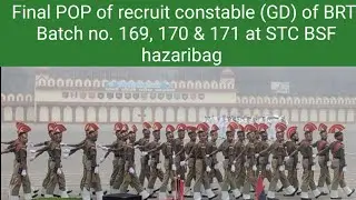 Final POP of recruit CT (GD) of BRT Batch No. 169, 170 and 171 as on 20 Dec 2025 STC BSF Hazaribag.