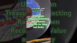 Uncommon Treasures: Collecting Rare Motown Records for Value and Rarity 