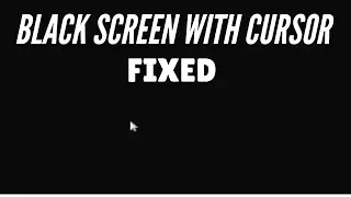 How To Fix Win 7 Black Screen With Cursor