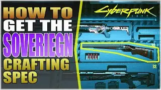 CYBERPUNK 2077 - HOW TO GET SOVEREIGN CRAFTING SPEC