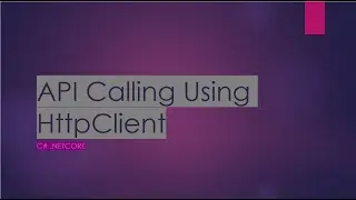 C# .NetCore Api Calling Using HttpClient in Hindi