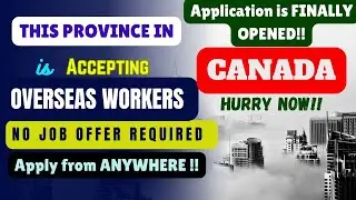 Canada's BEST Province for Overseas Workers NO JOB OFFER Required