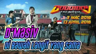 BoBoiBoy The Movie OST: D'Masiv - Dibawah Langit Yang Sama