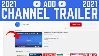 How To Add A YouTube Channel Trailer In Urdu/Hindi | 2021 | GoGo Tech