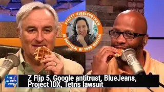 Stupid Dove Nests - Z Flip 5, Google antitrust, BlueJeans, Project IDX, Tetris lawsuit