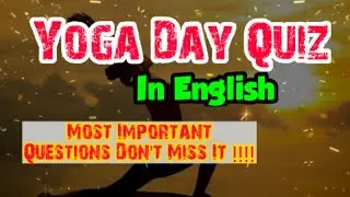 Quiz on International Yoga Day 2021 | International Yoga Day Quiz in English| Yoga Day Quiz