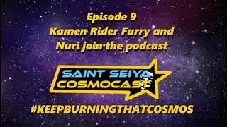 Saint Seiya Cosmocast Episode 9