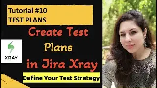 Jira Xray Tutorial #10 | How to Create Test Plans in Xray |Jira Xray Plugin