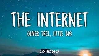 Oliver Tree & Little Big - The Internet (Lyrics)