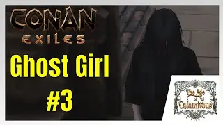 Conan Exiles Crying Girl Ghost - 3rd Location Found!