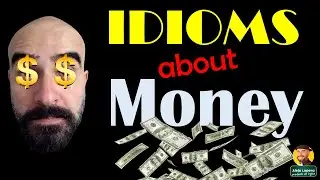 IDIOMS about MONEY in ENGLISH