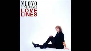 NUOVO TESTAMENTO : Love Lines