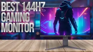 Best 144Hz Monitor for 2024!