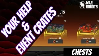 War Robots - I Need Your Help & Special Delivery Event Crates - January 12, 2021