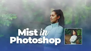 How to Create Mist in Photoshop - Step by Step Tutorial