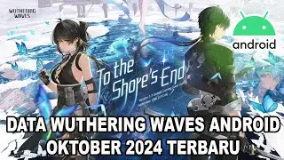 TUTORIAL INSTALL FULL DATA WUTHERING WAVES ANDROID OKTOBER 2024 TERBARU