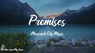 Maverick City Music - Promises (Lyrics) | I will praise Your name