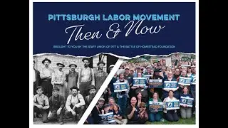 Pittsburgh Labor Movement Then and Now