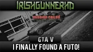 GTA:V | Found A Futo! | 20+ Hours later!