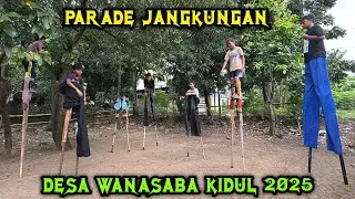 Parade Jangkungan Desa WANASABA KIDUL 2025 ❗️