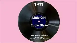 1931 Eubie Blake - Little Girl (Dick Robertson, vocal)