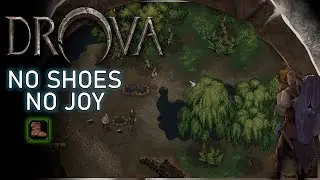 Drova Forsaken Kin - No Shoes No Joy QUEST GUIDE