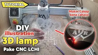 Mesin Ukir Akrilik Otomatis - Membuat lampu tidur menggunakan Mesin CNC router