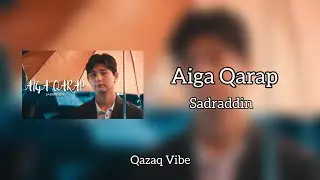 Sadraddin - Aiga Qarap (караоке, текст, lyrics)