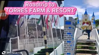 GOING To TORRES FARM & RESORT  part 1