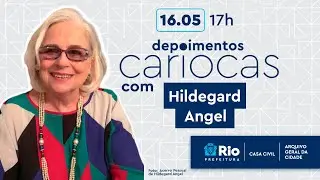 Depoimentos Cariocas - Hildegard Angel