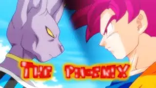 Dragon Ball Z: Battle of Gods [AMV] - The Phoenix
