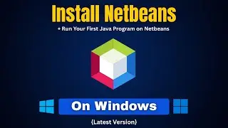 How to Install Netbeans on Windows 11 (Latest Method 2025)