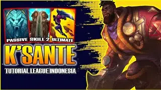 Tutorial K'Sante League of Legends Indonesia