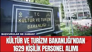 KÜLTÜR VE TURİZM BAKANLIĞI 1629 SÖZLEŞMELİ PERSONEL ALACAK. (26.01.2024)