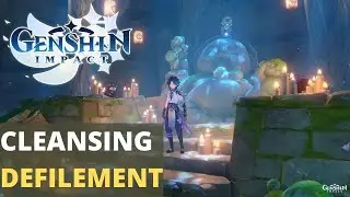 Cleansing Defilement - Genshin Impact
