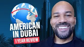 American Living In Dubai | One Year Update