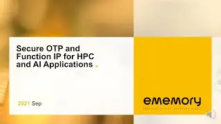 GF Technology Summit 2021_Secure OTP and Function IP for HPC and AI Applications