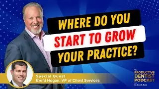 Where Do You Start to Grow Your Practice?