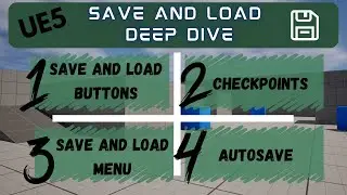 Unreal Engine Save and Load Tutorial (Deep Dive)